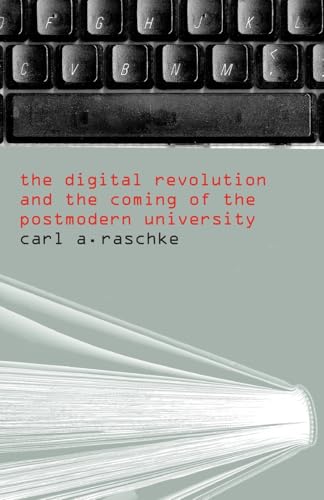 Beispielbild fr The Digital Revolution and the Coming of the Postmodern University zum Verkauf von Books-R-Keen