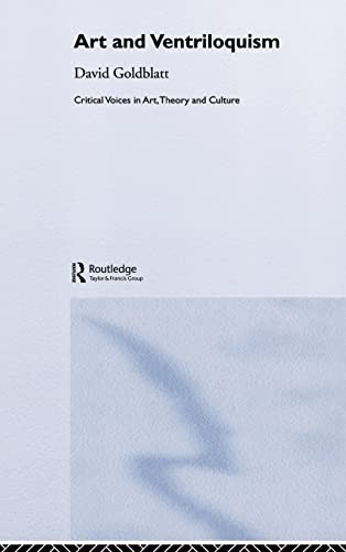 Beispielbild fr Art and Ventriloquism (Critical Voices in Art, Theory and Culture) zum Verkauf von California Books