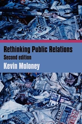 Stock image for Rethinking Public Relations : PR Propaganda and Democracy for sale by Better World Books