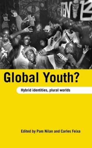 Beispielbild fr Global Youth?: Hybrid Identities, Plural Worlds zum Verkauf von Chiron Media