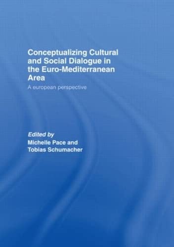 Stock image for Conceptualizing Cultural and Social Dialogue in the Euro-Mediterranean Area: A European Perspective for sale by Church Street Bookshop