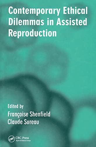 Stock image for Contemporary Ethical Dilemmas in Assisted Reproduction for sale by Books-R-Keen