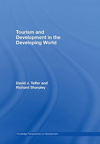 Tourism and Development in the Developing World (Routledge Perspectives on Development) (Volume 6) (9780415371445) by Telfer, David J.; Sharpley, Richard