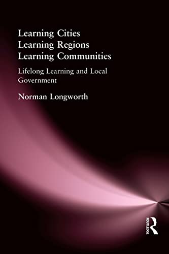 Beispielbild fr Learning Cities, Learning Regions, Learning Communities: Lifelong Learning and Local Government zum Verkauf von Blackwell's