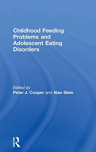 9780415371858: Childhood Feeding Problems and Adolescent Eating Disorders