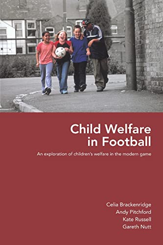 9780415372336: Child Welfare in Football: An Exploration of Children's Welfare in the Modern Game