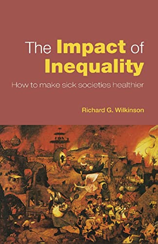 The Impact of Inequality (9780415372695) by Wilkinson, Richard G.