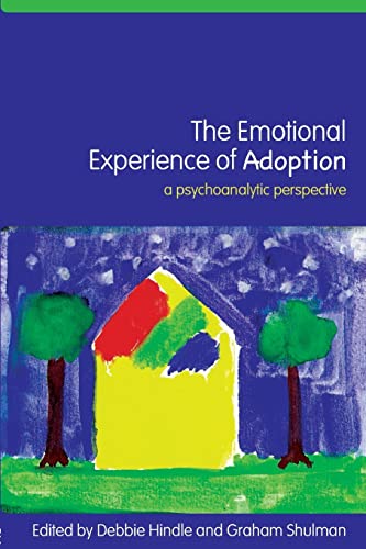 Stock image for The Emotional Experience of Adoption : A Psychoanalytic Perspective for sale by Blackwell's
