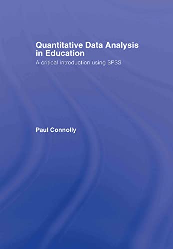 Stock image for Quantitative Data Analysis in Education: A Critical Introduction Using SPSS for sale by Chiron Media