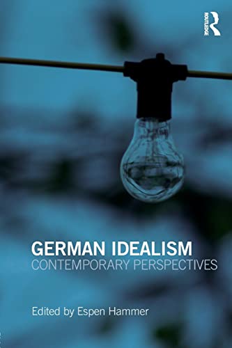 German Idealism: Contemporary Perspectives - Espen Hammer