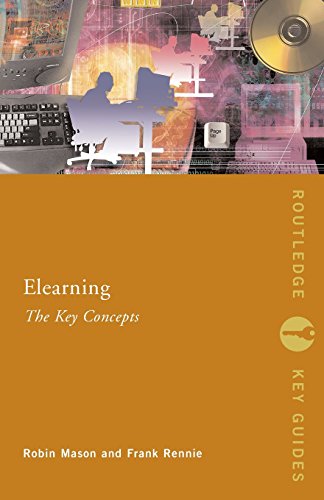 Elearning: The Key Concepts - Frank Rennie; Robin Mason