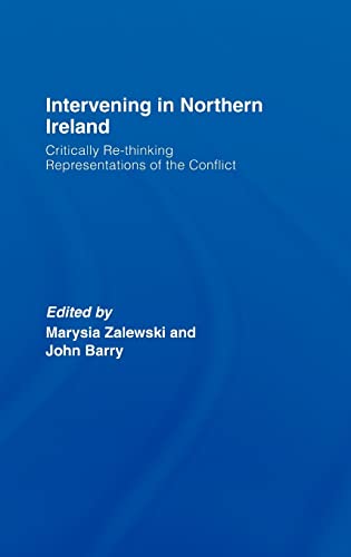 Intervening in Northern Ireland: Critically Re-thinking Representations of the Conflict