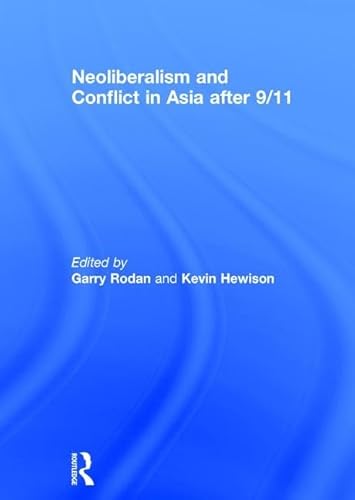 Beispielbild fr Neoliberalism and Conflict in Asia After 9/11 zum Verkauf von Blackwell's