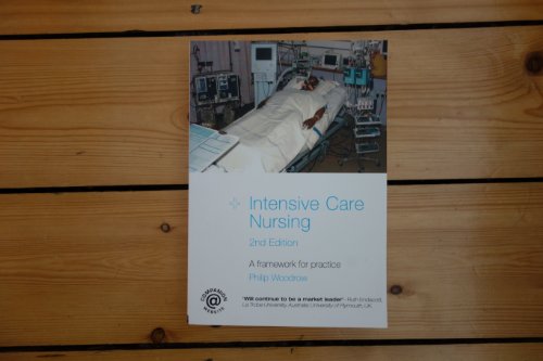 Stock image for Intensive Care Nursing: A Framework for Practice for sale by AwesomeBooks