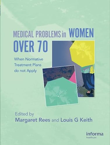 Stock image for Medical Problems in Women Over 70 : When Normative Treatment Plans Do Not Apply for sale by Better World Books: West