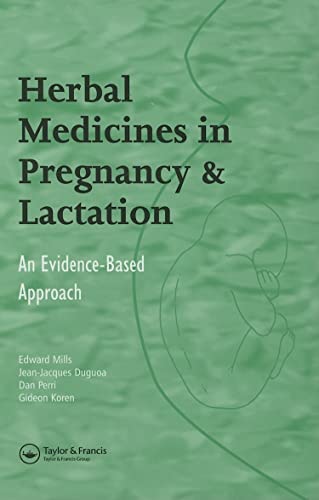 Beispielbild fr Herbal Medicines in Pregnancy and Lactation : An Evidence-Based Approach zum Verkauf von Better World Books