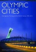 Imagen de archivo de Olympic Cities: City Agendas, Planning, and the World  s Games, 1896 to 2012 (Planning, History and Environment Series) a la venta por WorldofBooks