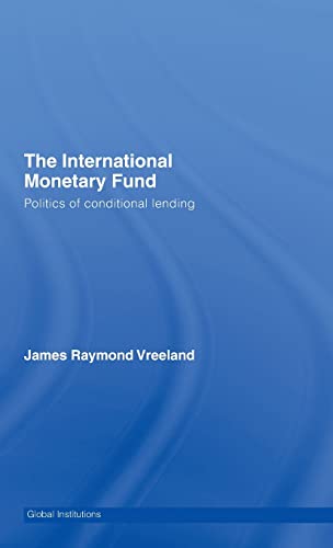 Stock image for The International Monetary Fund: Politics of Conditional Lending for sale by Phatpocket Limited