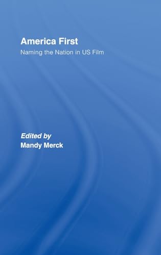 Stock image for America First: Naming the Nation in US Film for sale by JERO BOOKS AND TEMPLET CO.