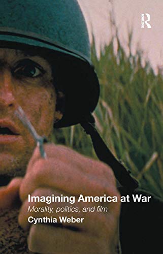 9780415375368: Imagining America at War: Morality, Politics and Film