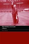 Imagen de archivo de The football manager: A History (Sport in the Global Society) a la venta por WorldofBooks