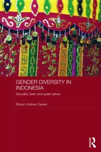 Beispielbild fr Gender Diversity in Indonesia: Sexuality, Islam and Queer Selves (ASAA Women in Asia Series) zum Verkauf von Reuseabook