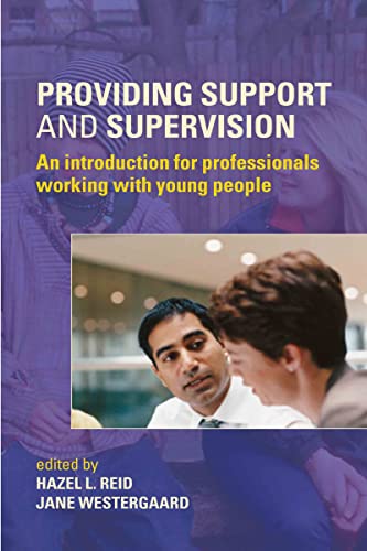 Stock image for Providing Support and Supervision: An Introduction for Professionals Working with Young People for sale by Chiron Media