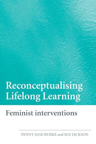 Stock image for Reconceptualising Lifelong Learning: Feminist Interventions for sale by Anybook.com