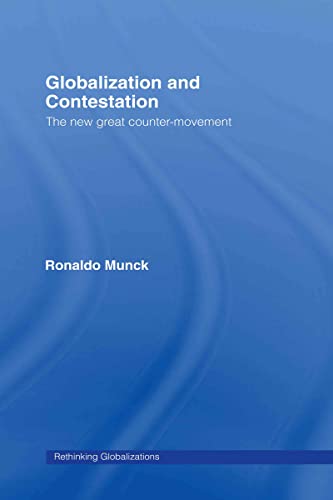 9780415376556: Globalization and Contestation: The New Great Counter-Movement (Rethinking Globalizations)