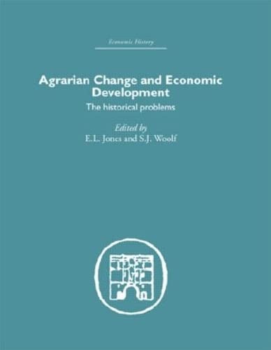 Imagen de archivo de Agrarian Change And Economic Development: The Historical Problems a la venta por Revaluation Books