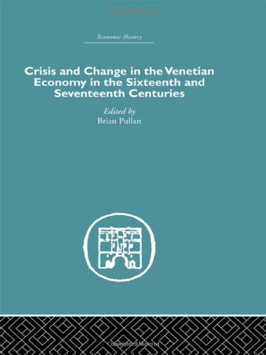 9780415377003: Crisis and Change in the Venetian Economy in the Sixteenth and Seventeenth Centuries (Economic History)