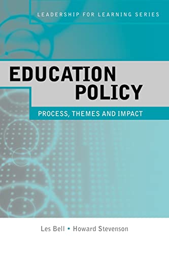 Education Policy: Process, Themes and Impact (Leadership for Learning Series) (9780415377720) by Bell, Les