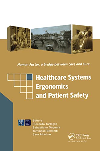 Stock image for Healthcare Systems Ergonomics and Patient Safety: Proceedings on the International Conference on Healthcare Systems Ergonomics and Patient Safety (HEPS 2005), Florence, Italy, 30 March-2 April 2005 for sale by Moe's Books