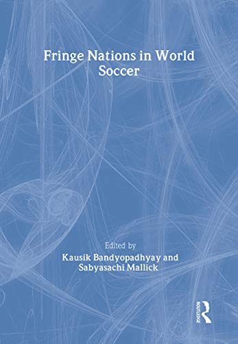 Imagen de archivo de Fringe Nations in World Soccer a la venta por THE SAINT BOOKSTORE