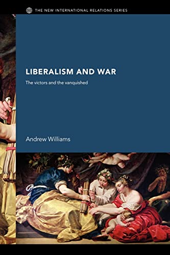 Stock image for Liberalism and War: The Victors and the Vanquished for sale by Revaluation Books