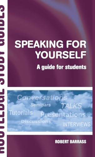 Stock image for Speaking for Yourself: A Guide for Students (Routledge Study Guides) for sale by California Books