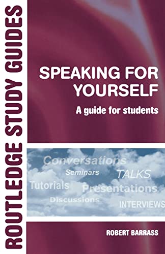 Stock image for Speaking for Yourself: A Guide for Students (Routledge Study Guides) for sale by WorldofBooks