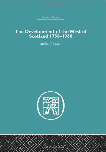 9780415378680: The Development of the West of Scotland 1750-1960