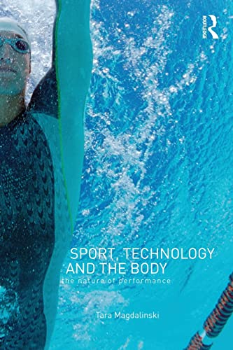 Stock image for Sport, Technology and the Body: The Nature of Performance for sale by Blackwell's