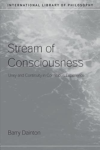 9780415379298: Stream of Consciousness: Unity and Continuity in Conscious Experience (International Library of Philosophy)