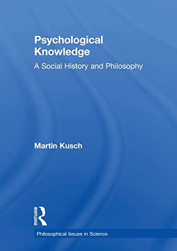 9780415379311: Psychological Knowledge: A Social History and Philosophy