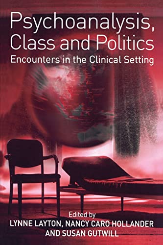 Imagen de archivo de Psychoanalysis, Class and Politics: Encounters in the Clinical Setting a la venta por HPB-Red