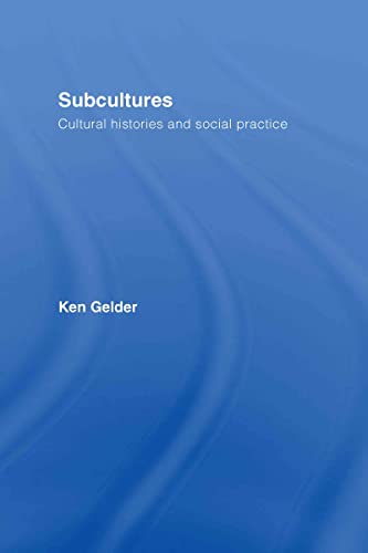 9780415379519: Subcultures: Cultural Histories and Social Practice