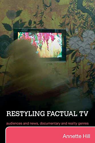 Beispielbild für Restyling Factual Tv: Audiences and News, Documentary and Reality Genres zum Verkauf von WorldofBooks