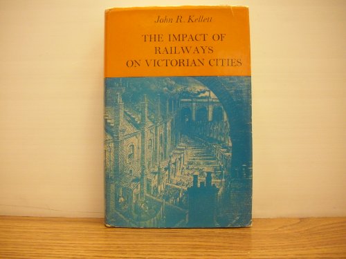 9780415379847: The Impact of Railways on Victorian Cities: Volume 6