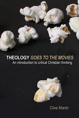 Stock image for Theology Goes to the Movies: An Introduction to Critical Christian Thinking for sale by BooksRun