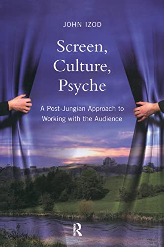 Stock image for Screen, Culture, Psyche: A Post Jungian Approach to Working with the Audience for sale by Blackwell's