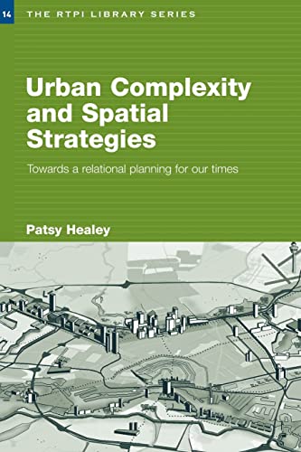 9780415380355: Urban Complexity and Spatial Strategies: Towards a Relational Planning for Our Times: 14 (RTPI Library Series)