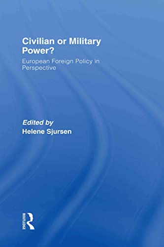 Imagen de archivo de Civilian or Military Power?: European Foreign Policy in Perspective a la venta por Revaluation Books