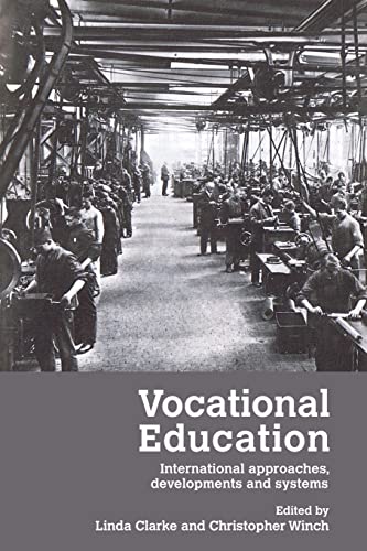 Stock image for Vocational Education: International Approaches, Developments and Systems for sale by Blackwell's